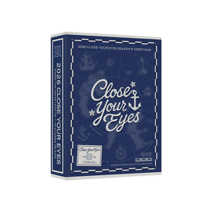 [PRE-ORDER] Close Your Eyes - 2026 Season's Greetings [TO CLOSER ISLAND]