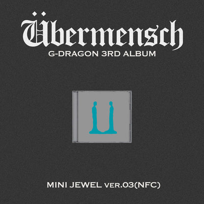 [PRE-ORDER] G-DRAGON 3RD ALBUM [ÜBERMENSCH/MINI JEWEL Ver]