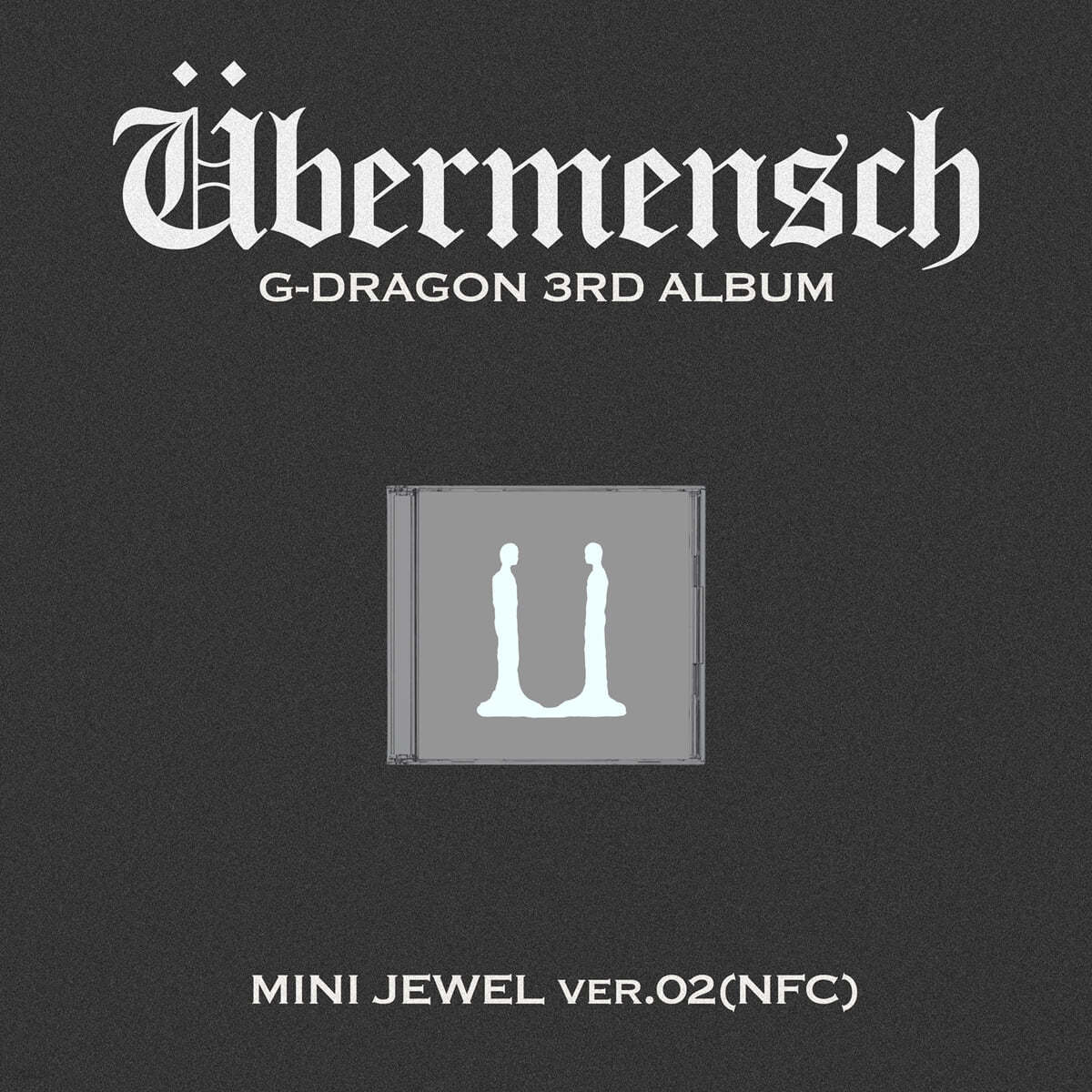 [PRE-ORDER] G-DRAGON 3RD ALBUM [ÜBERMENSCH/MINI JEWEL Ver]