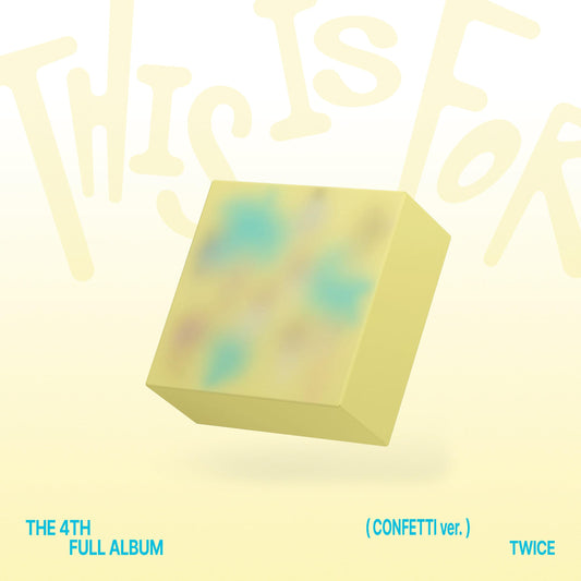 [PRE-ORDER] TWICE 4TH REGULAR ALBUM [THIS IS FOR/Confetti VER.]