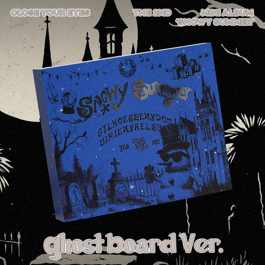 CLOSE YOUR EYES THE 2ND MINI ALBUM [SNOWY SUMMER/GHOST BOARD VER.]