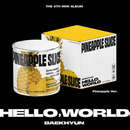 BAEKHYUN 4TH MINI ALBUM [HELLO, WORLD/PINEAPPLE VER]