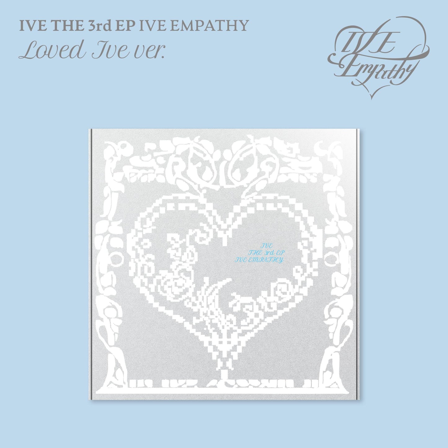 IVE 3RD EP ALBUM [EMPATHY/LOVED IVE (Limited) Ver.]