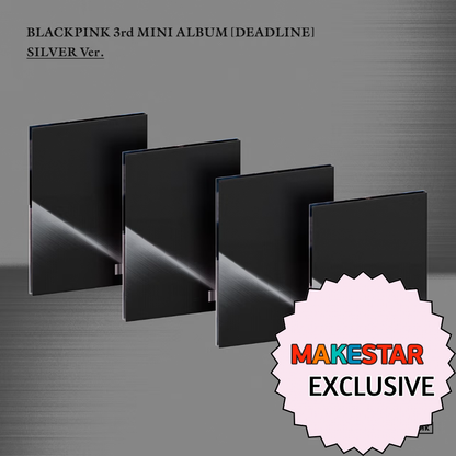 [PRE-ORDER] [MAKESTAR EXCLUSIVE] BLACKPINK 3rd MINI ALBUM [DEADLINE/SILVER Ver.]