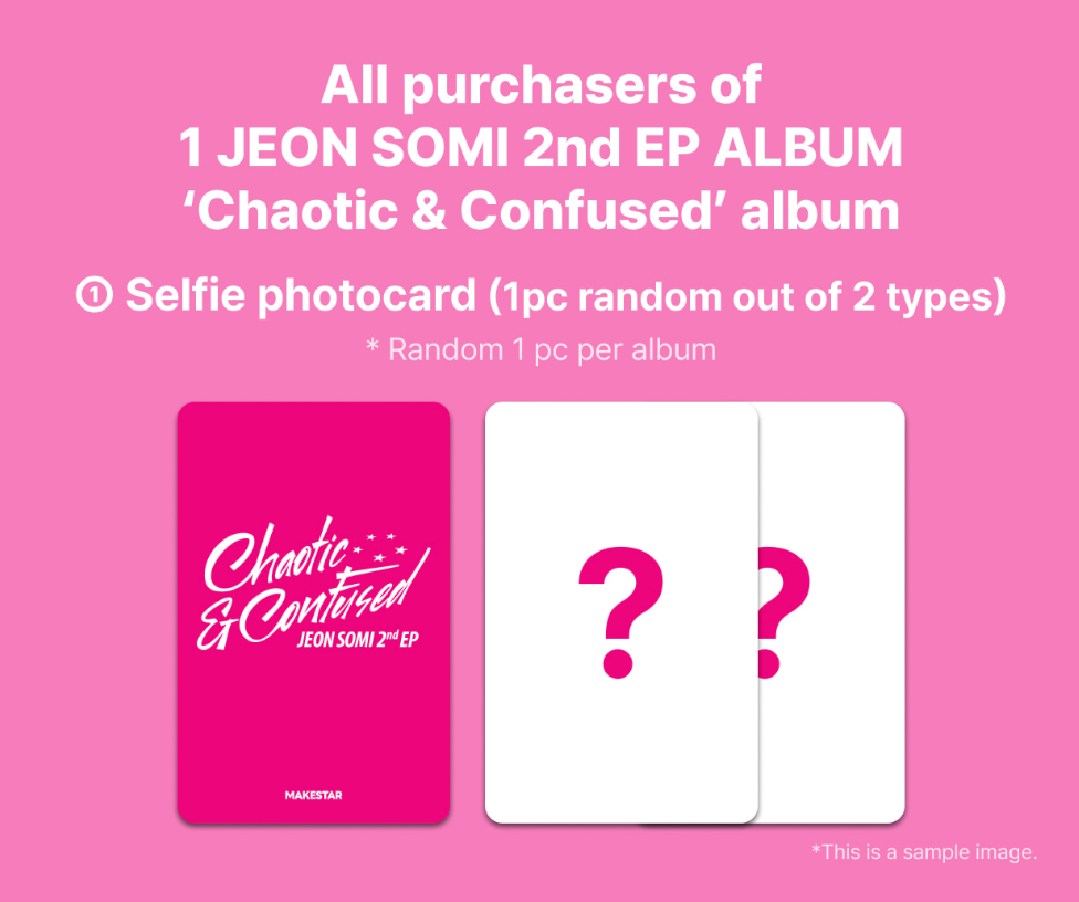 [MAKESTAR EXCLUSIVE] JEON SOMI 2ND EP ALBUM [CHAOTIC & CONFUSED]