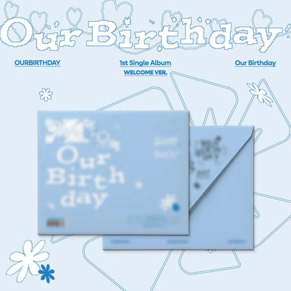 OURBIRTHDAY Our Birthday Welcome Version