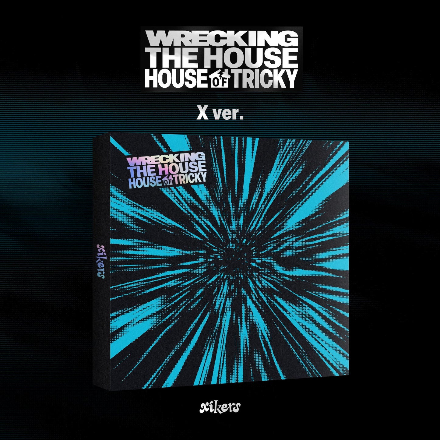 [PRE-ORDER] XIKERS 6TH MINI ALBUM [HOUSE OF TRICKY : WRECKING THE HOUSE/STANDARD VER.]]