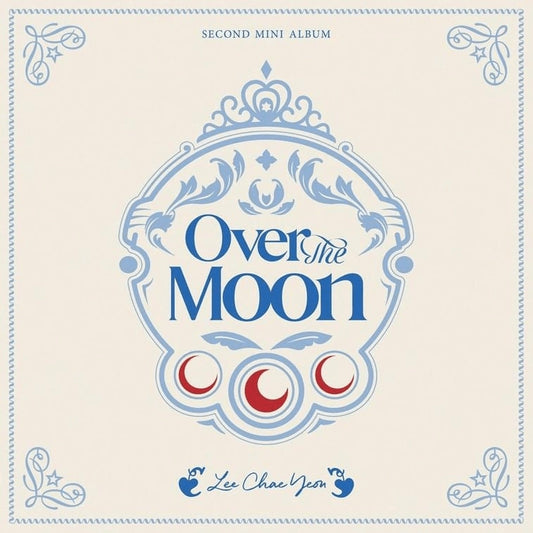 LEE CHAE YEON - 2ND MINI ALBUM [OVER THE MOON]